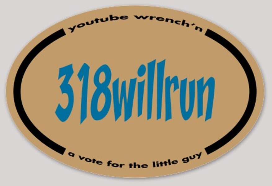 (2) 318willrun  stickers  approx 4"x3" Oval